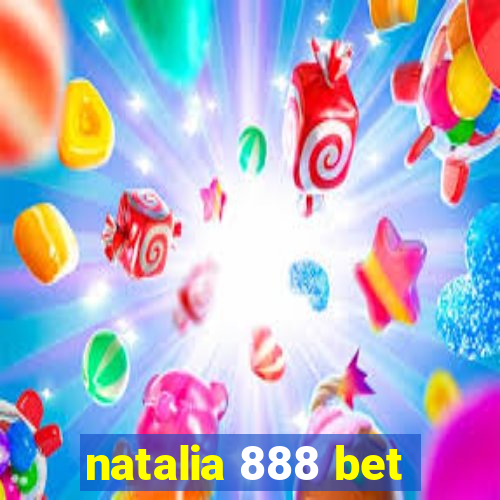 natalia 888 bet